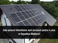 rich dictator Prescribe Cate panouri fotovoltaice sunt necesare pentru o casa in Republica Moldova  - Panouri Solare in Moldova